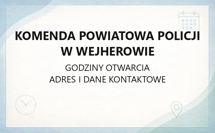 Komenda Powiatowa Policji w Wejherowie - kontakt, dyżurny, wydziały i posterunki