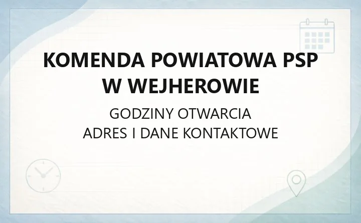 Komenda Powiatowa PSP w Wejherowie - kontakt, telefony, godziny przyjęć