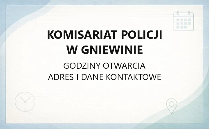Komisariat Policji w Gniewinie - kontakt, godziny, zgłoszenia