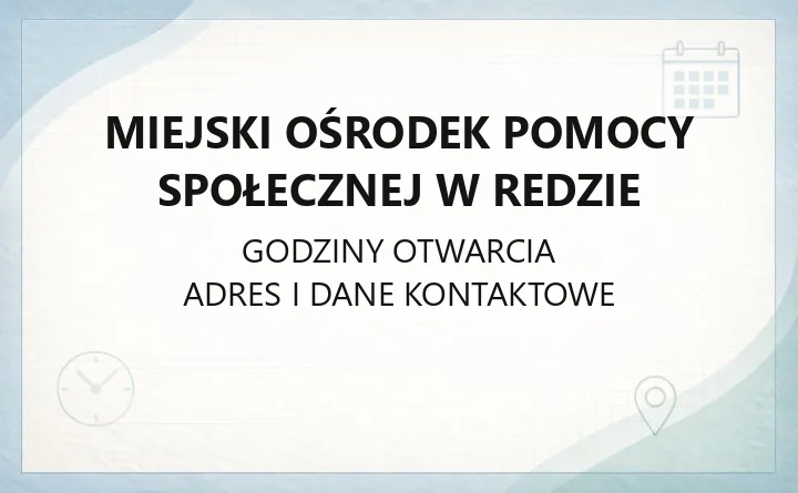 Miejski Ośrodek Pomocy Społecznej w Redzie - kontakt, godziny, świadczenia