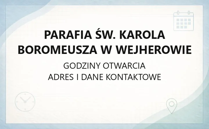 Parafia św. Karola Boromeusza w Wejherowie - kontakt, kancelaria, historia