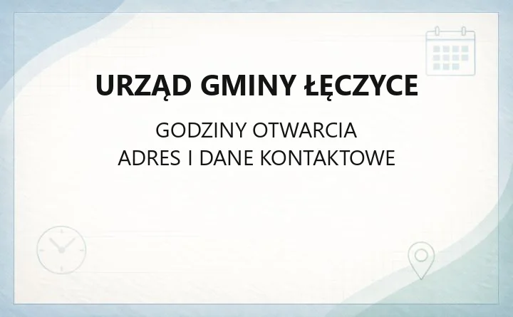 Urząd Gminy Łęczyce - kontakt, godziny, wydziały i sprawy do załatwienia