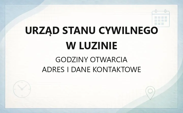 Urząd Stanu Cywilnego w Luzinie - kontakt, godziny i sprawy do załatwienia