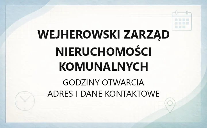 Wejherowski Zarząd Nieruchomości Komunalnych - kontakt, godziny, awarie