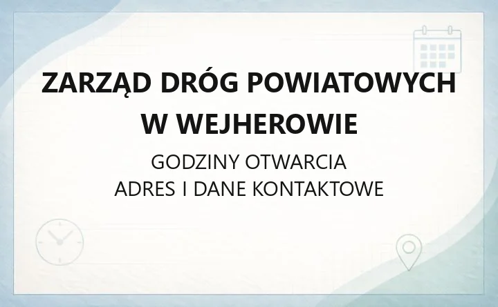 Zarząd Dróg Powiatowych w Wejherowie - kontakt, zgłaszanie usterek, zajęcie pasa drogowego