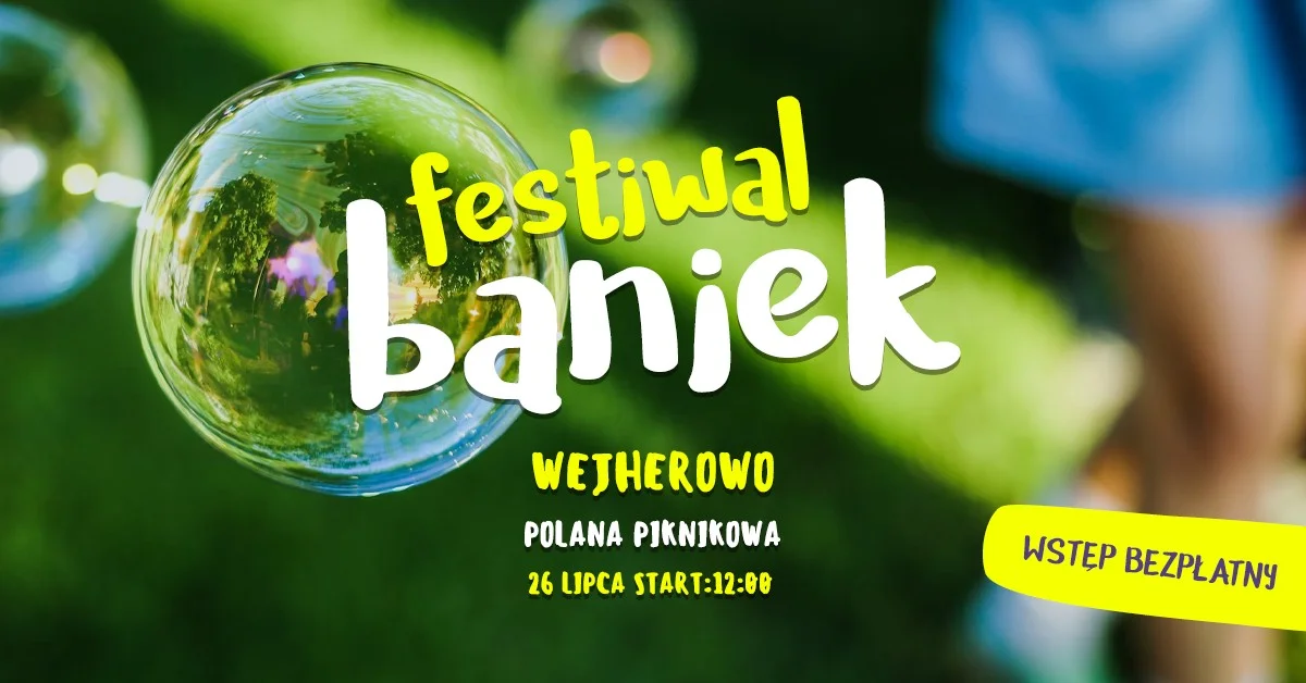 Grafika promocyjna wydarzenia Festiwal baniek mydlanych w Wejherowie