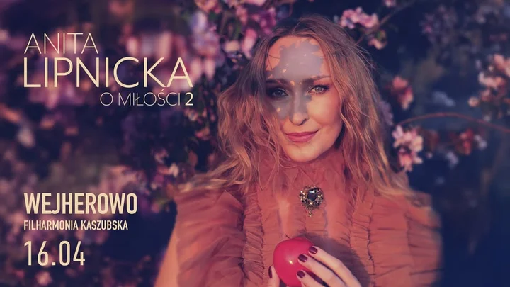 Grafika promocyjna wydarzenia Anita Lipnicka — „O miłości 2” w Wejherowie