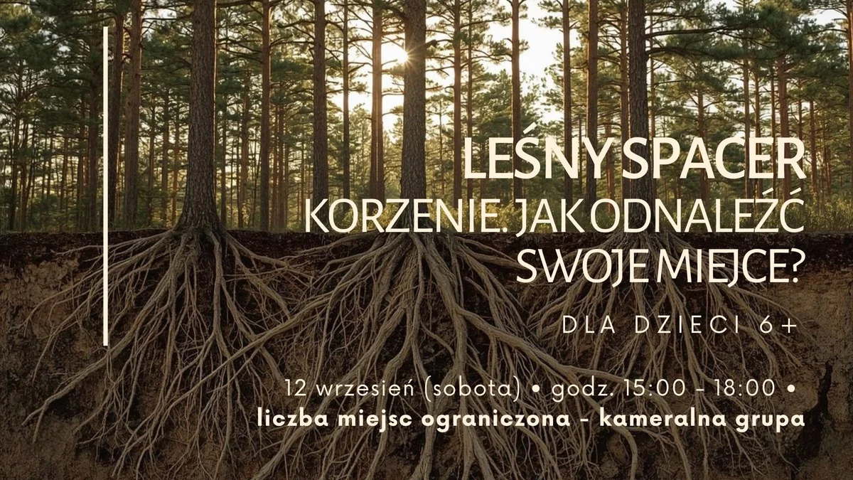 Grafika promocyjna wydarzenia Leśny spacer. KORZENIE. Jak odnaleźć swoje miejsce? w Wejherowie