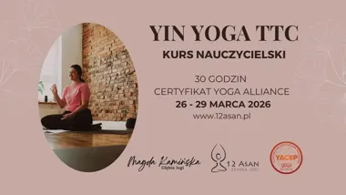Grafika promocyjna wydarzenia Kurs nauczycielski yin jogi — 26–29 marca 2026 (7. edycja, Szkoła jogi 12 asan)