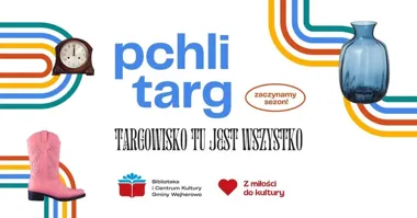 Grafika promocyjna wydarzenia Pchli Targ: Targowisko tu jest wszystko! w Bolszewie