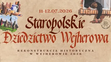 Grafika promocyjna wydarzenia Staropolskie Dziedzictwo Wejherowa – rekonstrukcja historyczna w Wejherowie 2026